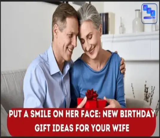 Birthday Gift Ideas for Your Wife